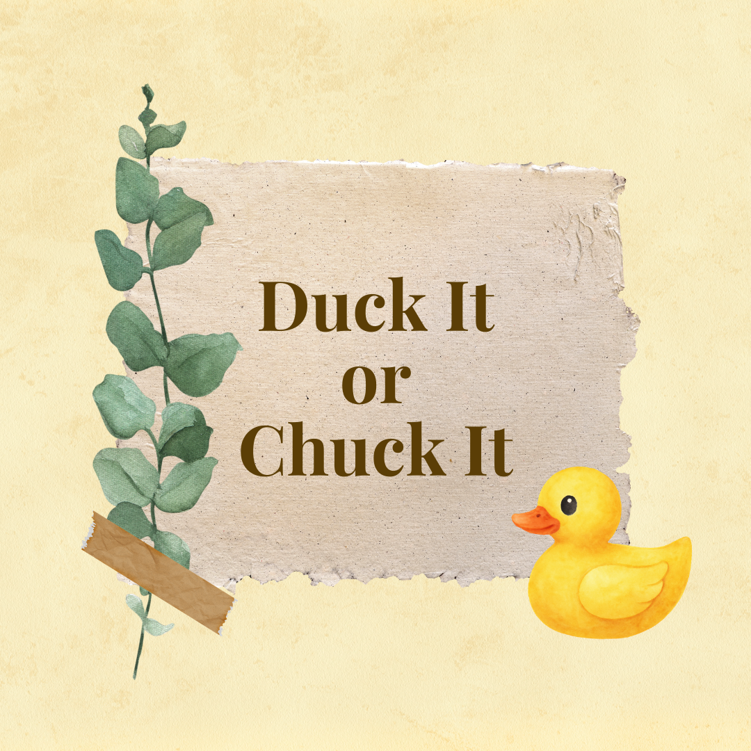 Duck It or Chuck It