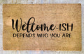 WELCOME-ISH Doormat | Custom Doormat | Doormat | Welcome Doormat | Wedding Gift | Housewarming Gift | Welcome Mat | Funny Doormat